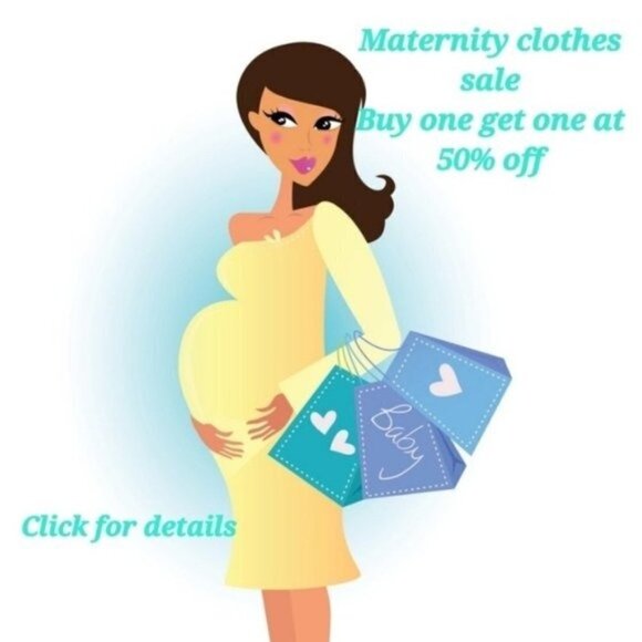 Buy one - get one half off Maternity clothes sale!! - Picture 1 of 1